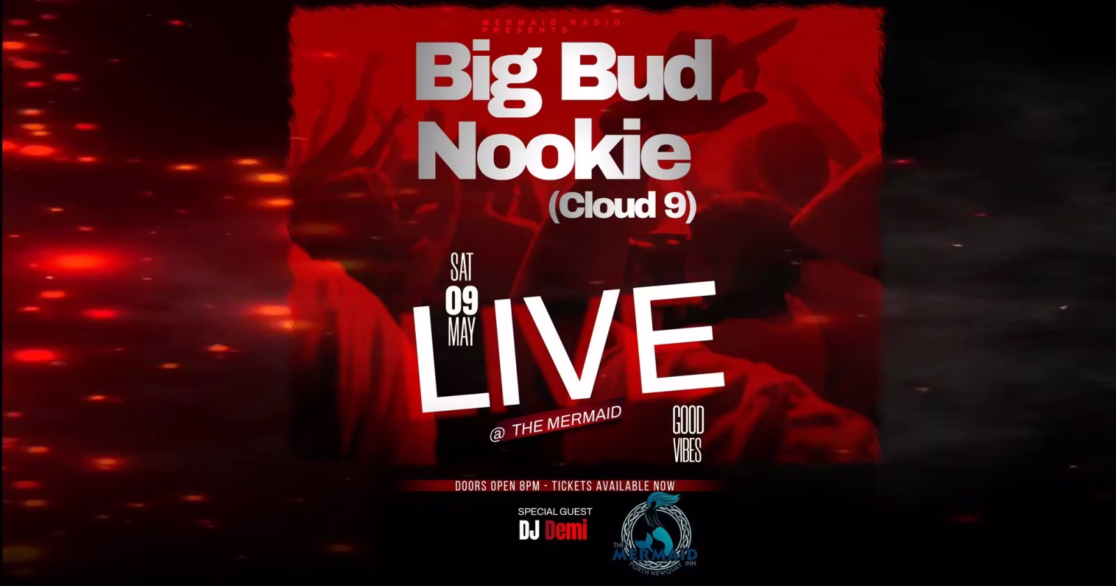 Event flyer for Big Bud and Nookie (Cloud 9) live at The Mermaid Inn Newquay, May 9th. Atmospheric Jungle and Drum and Bass night.